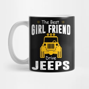 The Best Girl Friend Drive Jeeps Jeep Lover Mug